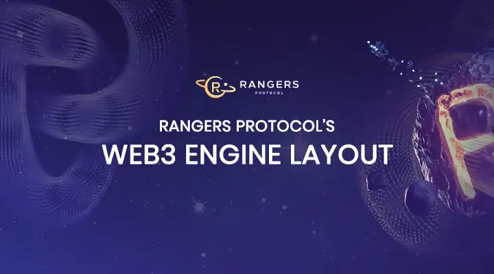 Rangers Protocol’s Web3 Engine Layout