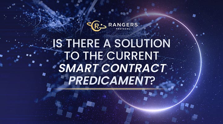 Is There a Solution to the Current Smart Contract Predicament?