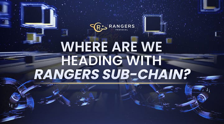 Where are We Heading with Rangers Sub-Chain?